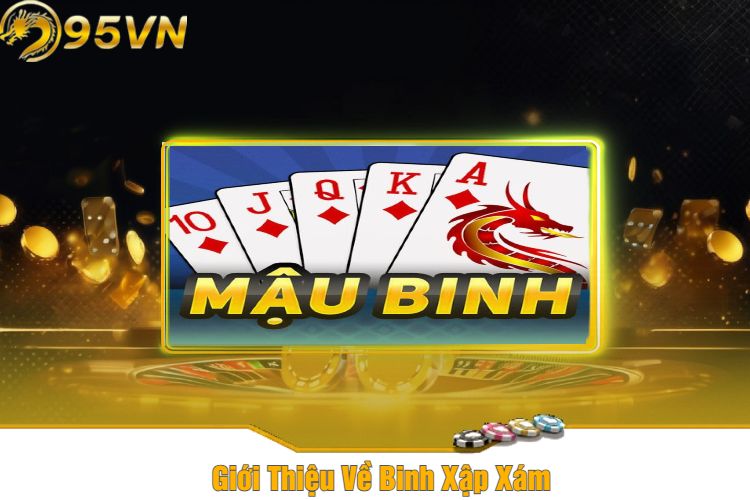 Giới Thiệu Về Binh Xập Xám