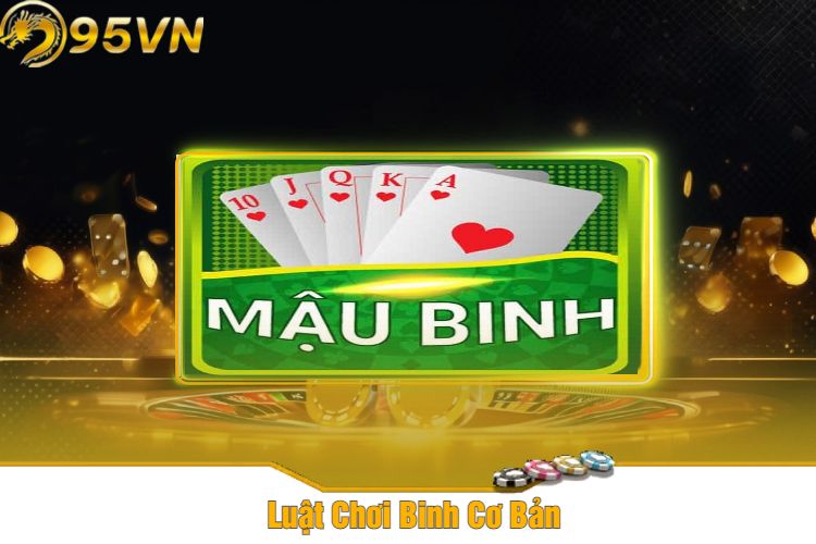 Luật Chơi Binh Cơ Bản